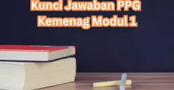 Kunci jawaban PPG Kemenag Modul 1. (Sumber: Dok. Poskota)