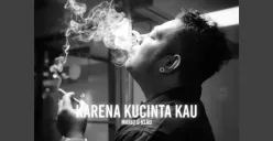 Lirik lagu Karena Lu Cinta Kau dari Mario G Klau. (Sumber: YouTube/MarioGKlau)