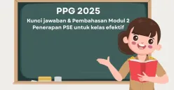 Modul 2 PPG 2025, jawaban latihan pemahaman materi CASEL, peran guru, dan school wellbeing. (Sumber: Poskota/Aldi Harlanda Irawan)