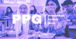 Tips ampuh agar validasi modul 1 PPG Guru Tertentu 2025 berhasil. (Sumber: Poskota/Arip Apandi)