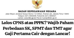 Ini Perbedaan SK, SPMT, dan TMT yang Wajib Diketahui CPNS dan PPPK Sebelum Terima Gaji
