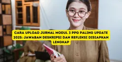 Panduan Lengkap Upload Jurnal Modul 3 PPG 2025 agar Lolos Validasi Tanpa Revisi (Sumber: Poskota/Yusuf Sidiq)