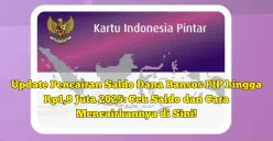 Update Pencairan Saldo DANA Bansos PIP 2025! Sudah cek saldo rekening SimPel Anda? Jangan sampai ketinggalan informasi penting ini. (Sumber: Poskota/Yusuf Sidiq)