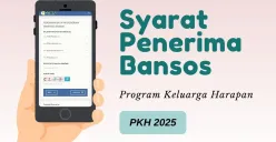 Informasi seputar syarat penerima bansos PKH 2025. (Sumber: Poskota/Della Amelia)