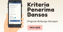 Kriteria penerima bansos PKH 2025. (Sumber: Poskota/Della Amelia)