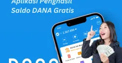 Cek daftar aplikasi penghasil saldo DANA gratis tercepat di sini. (Sumber: Poskota/Faiz)