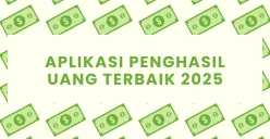 3 Aplikasi Penghasil Uang Terbaik 2025 Tanpa NIK KTP (Sumber: Canva/Edited Muhammad Ibrahim)