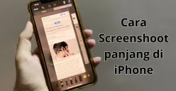 Cara mengambil screenshoot panjang di Hp iPhone dengan mudah. (Sumber: Poskota/Syania Nurul Lita Baikuni)