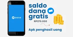 Segera tarik saldo DANA gratis Rp270.000 dari aplikasi penghasil uang. (Sumber: Poskota/Della Amelia)