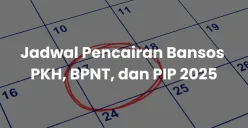 Penerima Wajib Tahu Jadwal Pencairan Bansos PKH, BPNT, dan PIP, Cek di Sini! (Sumber: Canva/Edited Muhammad Ibrahim)