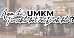 Ilustrasi istilah dalam pengajuan KUR, UMKM feasible dan UMKM bankable. (Sumber: Instagram/@pt_jamkrindo)