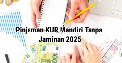 Ilustrasi KUR Mandiri 2025 bisa diakses tanpa jaminan. (Sumber: Poskota/Dzikri)