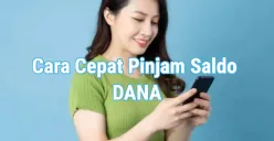 Ilustrasi cara cepat pinjam saldo DANA. (Sumber: Poskota/Dzikri)