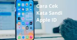 Cara cek kata sandi Apple ID di iPhone anda. (Canva)