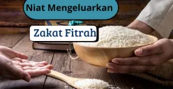 Niat Zakat Fitrah. (Sumber: Poskota/Risti Ayu Wulansari)