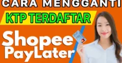 Ingin mengganti KTP di Shopee PayLater? Simak panduan tentang menutup akun lama Shopee untuk menggunakan KTP pribadi. (Sumber: YouTube/@Nara Zhishu)