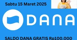 Klaim saldo DANA gratis Rp100.000 masuk ke dompet elektronik Sabtu 15 Maret 2025. (Sumber: Poskota/Gabriel Omar Batistuta)