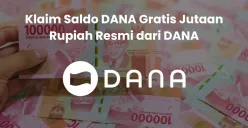 Kesempatan Terakhir Dapat Saldo DANA Jutaan Rupiah Resmi, Catat Tanggal Mainnya! (Sumber: Canva/Edited Muhammad Ibrahim)