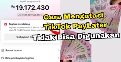 Inilah penyebab dan cara terbaru jika TikTok PayLater Anda tidak bisa digunakan. (Sumber: Poskota/Adam Taqwa Ganefin)