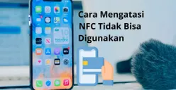 cara mengatasi NFC anda tidak bisa digunakan. (Canva)