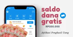 Klaim saldo DANA gratis Rp200.000 dari aplikasi penghasil uang. (Sumber: Poskota/Della Amelia)