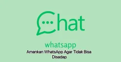 Cara amankan akun WhatsApp agar tidak bisa disadap. (Canva)