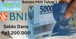 Saldo dana Rp1.200.000 cair ke NIK e-KTP milik Anda dari subsidi bansos PKH tahap 1 2025 lewat Rekening BNI. (Sumber: Poskota/Gabriel Omar Batistuta)