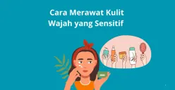 Cara merawat kulit wajah yang sensitif, gunakan pelembab dan sunscreen yang tepat. (Canva)