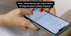 Risiko ganti nomor HP nasabah yang galbay pinjolnya. (Canva)