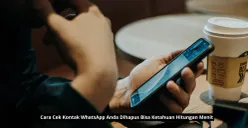 Cara cek siapa saja yang hapus kontak WhatsApp anda. (Canva)