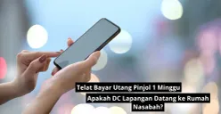Telat bayar utang pinjol 1 Minggu, apakah DC lapangan tetap datang ke rumah nasabah?. (Canva)