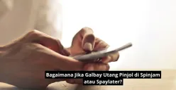 Risiko apa yang akan diterima nasabah jika galbay atau telat bayar di Spinjam atau Spaylater?. (Canva)