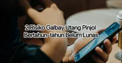 Galbay utang pinjol bertahun-tahun risiko yang akan dihadapi. (Canva)
