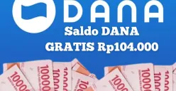 Dapatkan saldo DANA Gratis Rp104.000 tanpa modal tambahan, cek caranya (Sumber: Poskota/Syania Nurul Lita Baikuni)
