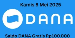 Cairkan saldo DANA gratis Rp100.000 Kamis 8 Mei 2025 ke dompet elektronik. (Sumber: Poskota/Gabriel Omar Batistuta)