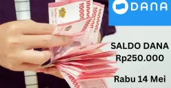 Kamu bisa klaim saldo DANA Rp250.000 masuk ke dompet elektronik Rabu 14 Mei 2025. (Sumber: Poskota/Gabriel Omar Batistuta)