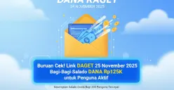 Link DAGET 24 November 2025 Resmi Dibuka: Klaim Saldo DANA Gratis Rp125.000 Sekarang! (Sumber: Dok/Gemini AI)