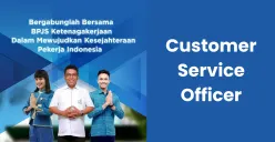 Loker BPJS Ketenagakerjaan 2025 Posisi Customer Service Officer, Cek Tugas dan Syaratnya di Sini (Sumber: Instagram/bpjs.ketenagakerjaan)