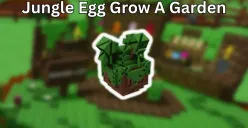 Cara mendapatkan Jungle Egg di Grow A Garden. (Sumber: Istimewa)