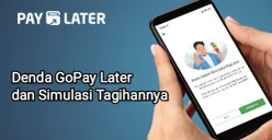 Denda GoPay Later dan simulasinya. (Sumber: Gojek)