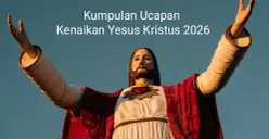 Kata-kata ucapan selamat Kenaikan Yesus Kristus 2026. (Sumber: Unsplash/Vanessa Ceballos)