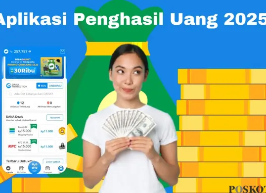 Aplikasi penghasil uang 2025 yang terbukti menghasilkan saldo DANA gratis. (Sumber: Poskota/Arip Apandi)