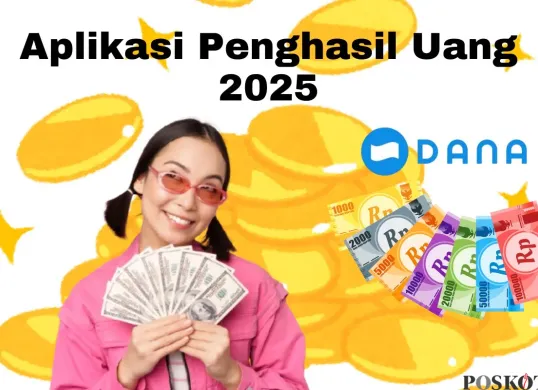 Aplikasi terbaru penghasil uang yang terbukti membayar saldo DANA. (Sumber: Poskota/Arip Apandi)