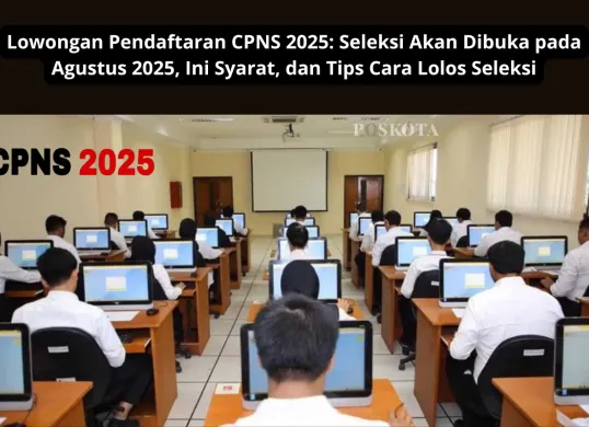 Seleksi CPNS 2025 segera dibuka! Persiapkan dokumen dan pelajari strategi terbaik agar sukses menjadi ASN tahun ini. (Sumber: Poskota/Yusuf Sidiq)