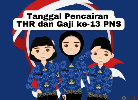 Tanggal pencairan THR dan gaji ke-13 PNS 2025. (Sumber: Poskota/Arip Apandi)