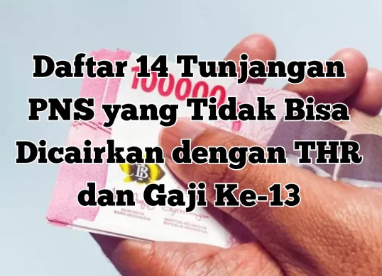 14 tunjangan ini tidak bisa dicairkan bersamaan dengan THR dan gaji ke-13. Yuk, simak informasi lengkapnya! (Sumber: Poskota/Yusuf Sidiq)