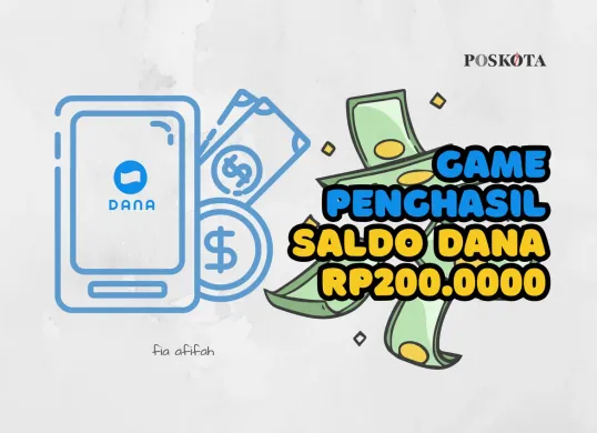 Syarat ksaldo DANA gratis dari game penghasil uang Rp200.000. (Sumber: Poskota/Fia Afifah)