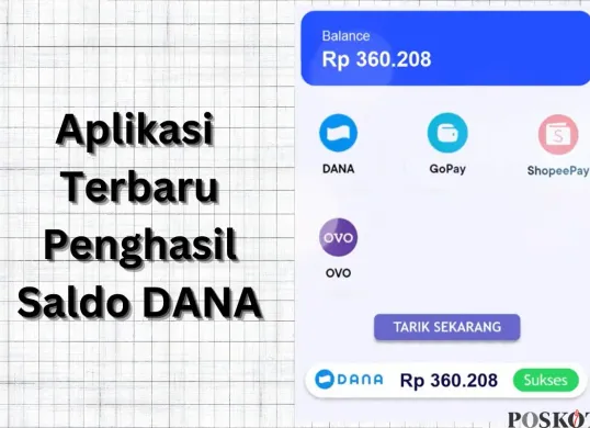 Aplikasi terbaru penghasil saldo DANA. (Sumber: Poskota/Arip Apandi)