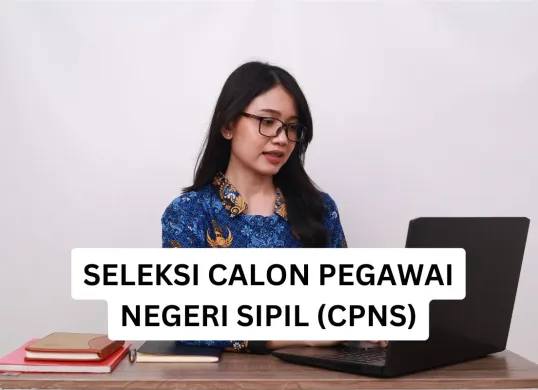 Seleksi yang harus dilakukan oleh pelamar Calon Pegawai Negeri Sipil. (Sumber: Canva)