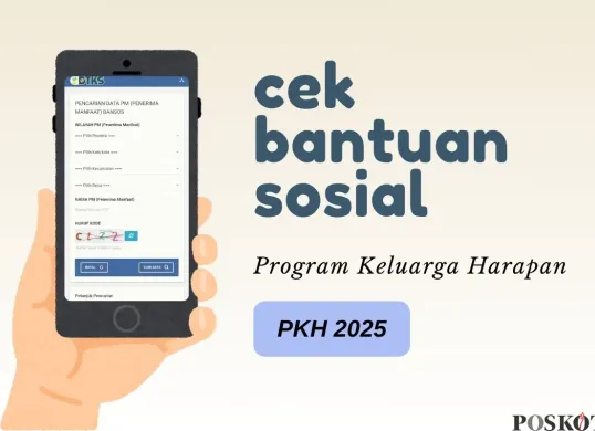 Informasi cara cek bansos dan kategori penerima PKH. (Sumber: Poskota/Della Amelia)